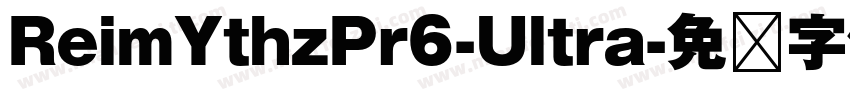 ReimYthzPr6-Ultra字体转换