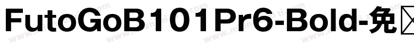 FutoGoB101Pr6-Bold字体转换