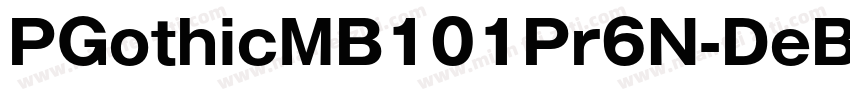 PGothicMB101Pr6N-DeBold字体转换