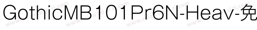 GothicMB101Pr6N-Heav字体转换