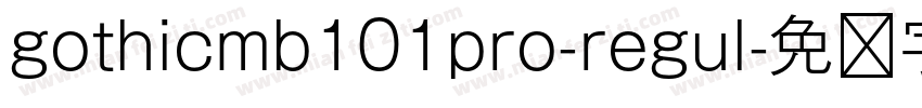 gothicmb101pro-regul字体转换
