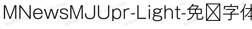 MNewsMJUpr-Light字体转换