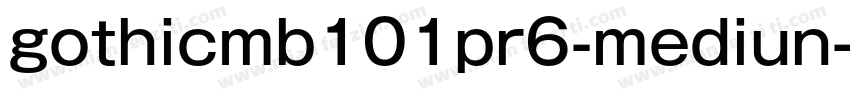 gothicmb101pr6-mediun字体转换