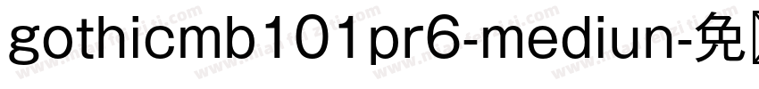 gothicmb101pr6-mediun字体转换