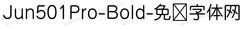 Jun501Pro-Bold字体转换