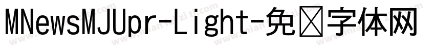 MNewsMJUpr-Light字体转换