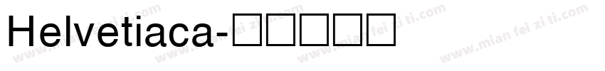 Helvetiaca字体转换