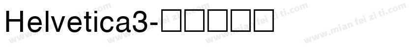 Helvetica3字体转换
