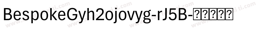 BespokeGyh2ojovyg-rJ5B字体转换
