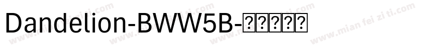 Dandelion-BWW5B字体转换