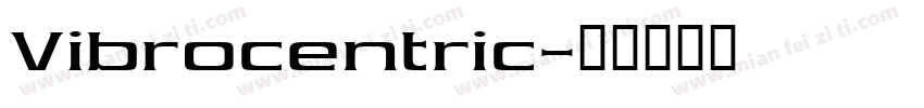 Vibrocentric字体转换