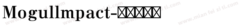 Mogullmpact字体转换