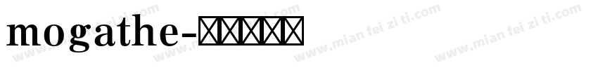 mogathe字体转换