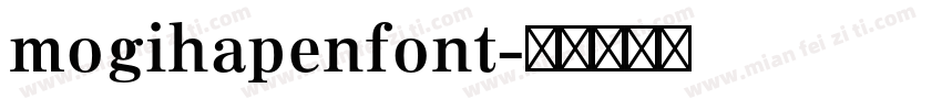 mogihapenfont字体转换