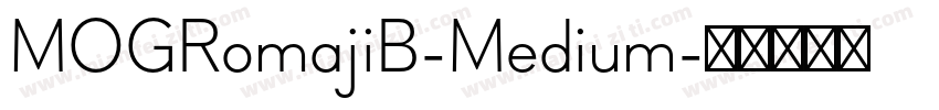 MOGRomajiB-Medium字体转换