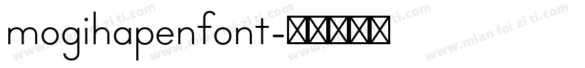 mogihapenfont字体转换