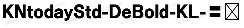 KNtodayStd-DeBold-KL字体转换
