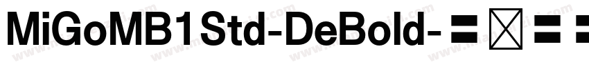 MiGoMB1Std-DeBold字体转换