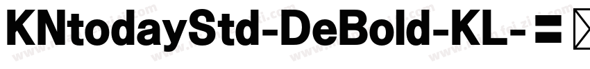 KNtodayStd-DeBold-KL字体转换