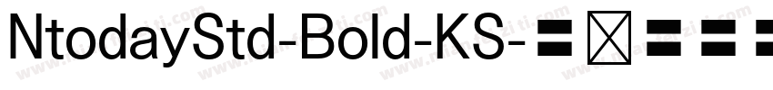 NtodayStd-Bold-KS字体转换