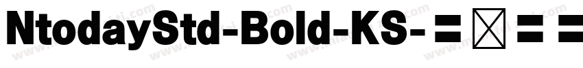 NtodayStd-Bold-KS字体转换