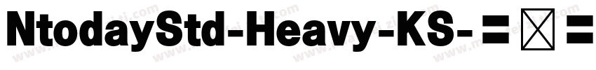 NtodayStd-Heavy-KS字体转换