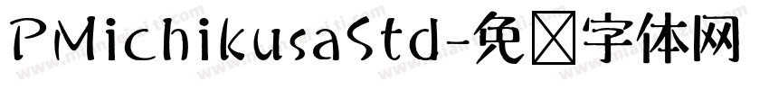 PMichikusaStd字体转换