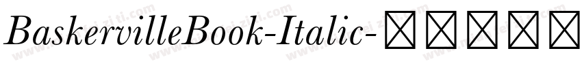 BaskervilleBook-Italic字体转换