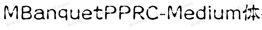 MBanquetPPRC-Medium体字体转换