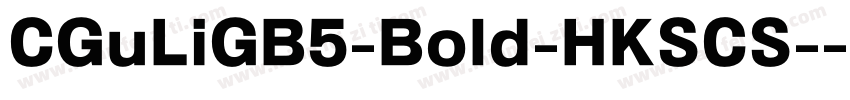 CGuLiGB5-Bold-HKSCS-字体转换