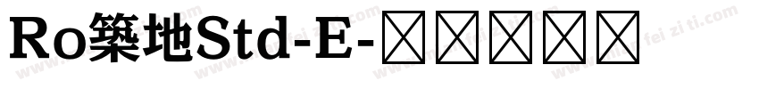 Ro築地Std-E字体转换