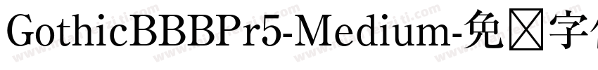 GothicBBBPr5-Medium字体转换