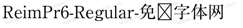ReimPr6-Regular字体转换