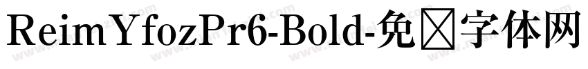 ReimYfozPr6-Bold字体转换