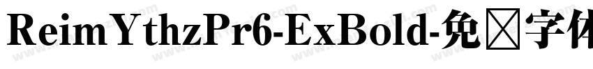 ReimYthzPr6-ExBold字体转换