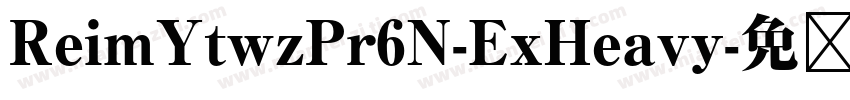 ReimYtwzPr6N-ExHeavy字体转换