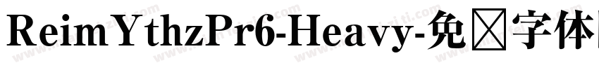 ReimYthzPr6-Heavy字体转换