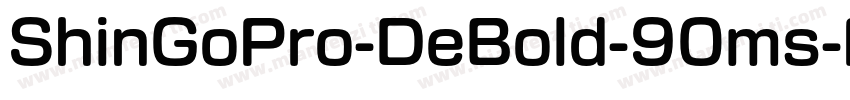 ShinGoPro-DeBold-90ms-RKSJ-H字体转换