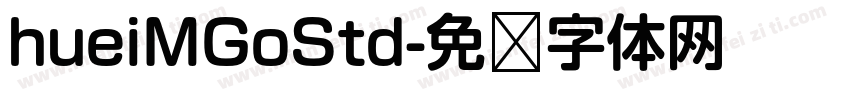 hueiMGoStd字体转换