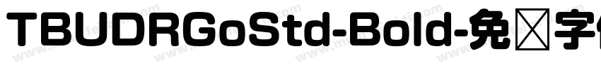 TBUDRGoStd-Bold字体转换