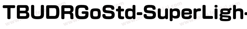 TBUDRGoStd-SuperLigh字体转换