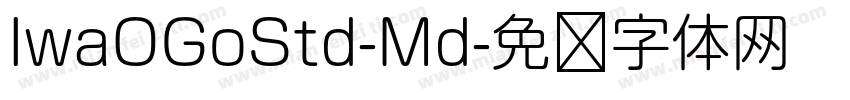 IwaOGoStd-Md字体转换