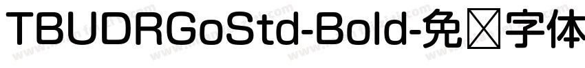 TBUDRGoStd-Bold字体转换