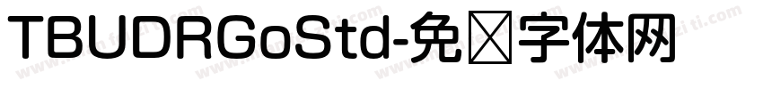 TBUDRGoStd字体转换