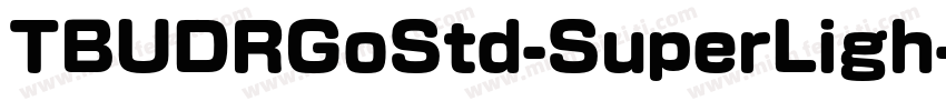 TBUDRGoStd-SuperLigh字体转换