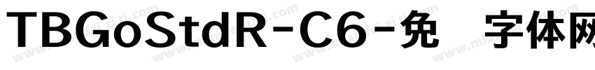 TBGoStdR-C6字体转换