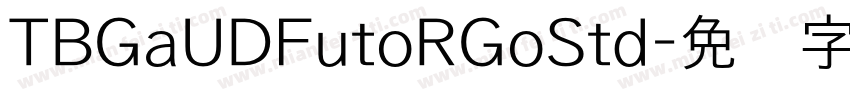 TBGaUDFutoRGoStd字体转换
