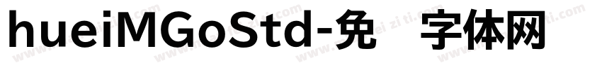 hueiMGoStd字体转换
