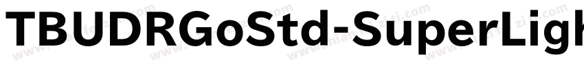 TBUDRGoStd-SuperLigh字体转换