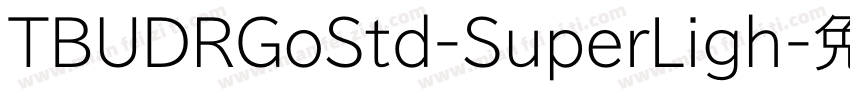 TBUDRGoStd-SuperLigh字体转换